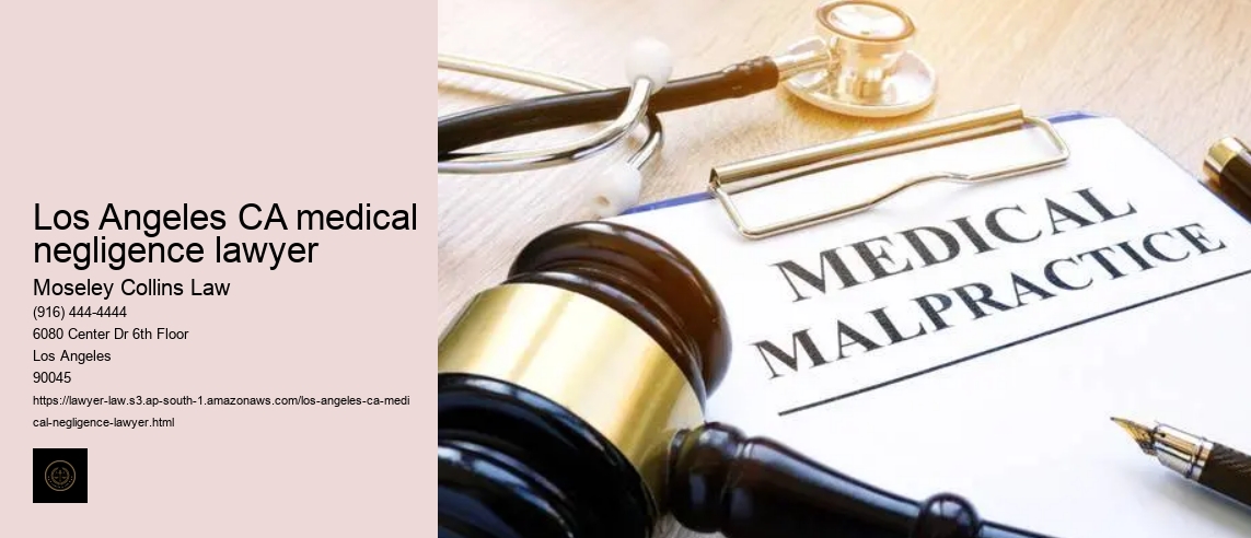 Los Angeles CA medical negligence lawyer